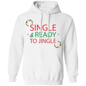 Single & Ready To Jingle Pullover Hoodie
