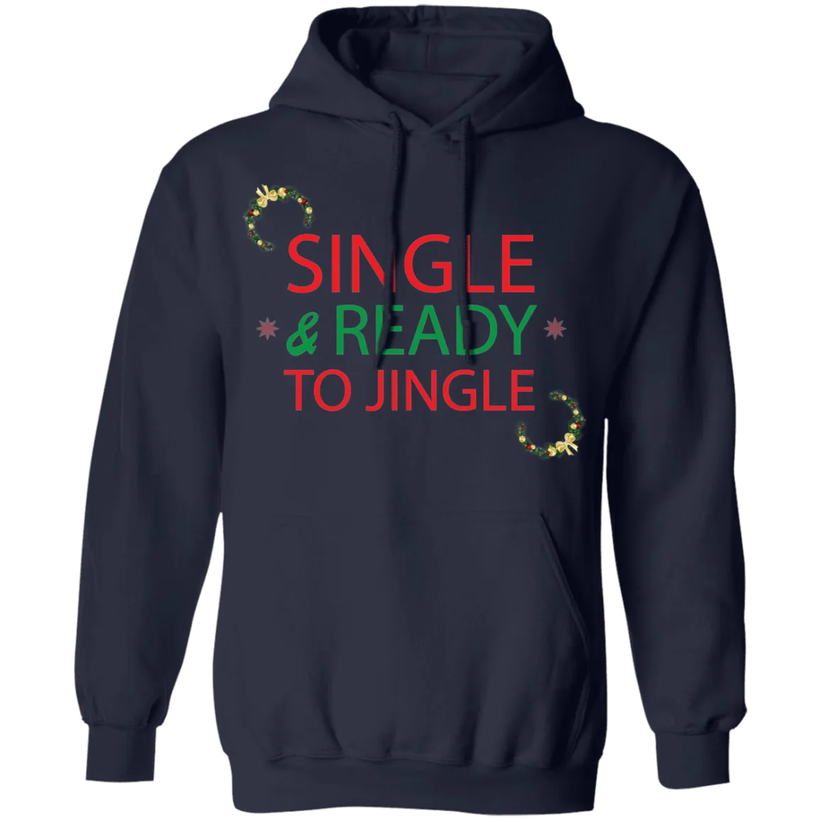 Single & Ready To Jingle Pullover Hoodie