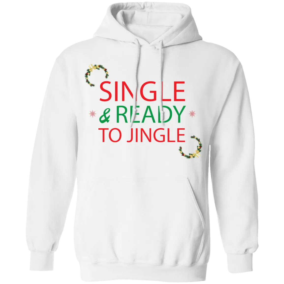 Single & Ready To Jingle Pullover Hoodie